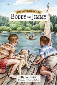 Book Cover for The Adventures of Bobby and Jimmy! by Bob Lister