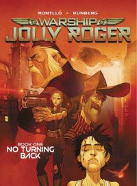 Book Cover for Warship Jolly Roger. Book One No Turning Back by Sylvain Runberg