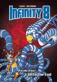 Book Cover for Infinity 8. Volume 8. Until the End by Lewis Trondheim