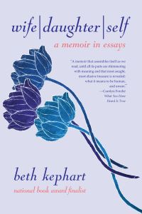 Book Cover for Wife, Daughter, Self by Beth Kephart