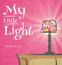 Book Cover for My Little Light by Cathleen J Lang, Stephen Lang, Michael Lang