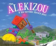 Book Cover for The Alekizou and His Terrible Library Plot! by Nancy Turgeon