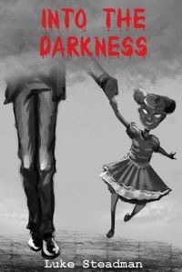 Book Cover for Into the Darkness by Luke Steadman