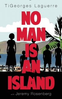 Book Cover for No Man Is an Island by TiGeorges Laguerre, Jeremy Rosenberg