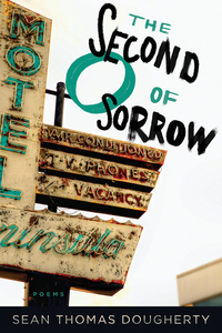 Book Cover for The Second O of Sorrow by Sean Thomas Dougherty