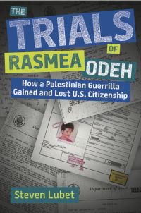 Book Cover for The Trials of Rasmea Odeh by Steven Lubet