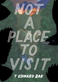 Book Cover for Not A Place To Visit by T Edward Bak