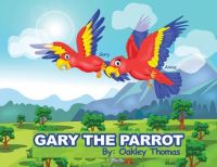 Book Cover for Gary The Parrot by Oakley Thomas