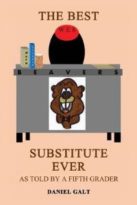 Book Cover for The Best Substitute Ever by Daniel Galt