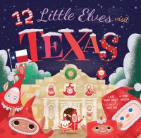 Book Cover for 12 Little Elves Visit Texas by Jess Smart Smiley