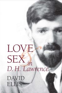 Book Cover for Love and Sex in D.H. Lawrence by David Ellis