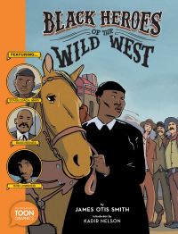 Book Cover for Black Heroes of the Wild West by James Otis Smith