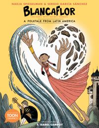 Book Cover for Blancaflor, the Hero With Secret Powers by Nadja Spiegelman