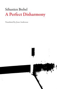 Book Cover for A Perfect Disharmony by Sébastien Brebel