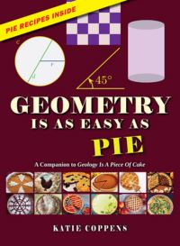 Book Cover for Geometry Is as Easy as Pie by Katie Coppens