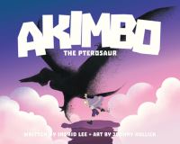 Book Cover for Akimbo the Pterosaur by Ingrid Lee