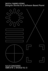Book Cover for Digital Fabrications by Galo Canizares