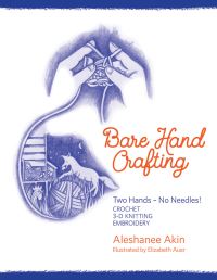 Book Cover for Bare Hand Crafting by Aleshanee Akin