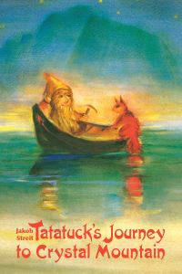 Book Cover for Tatatuck's Journey to Crystal Mountain by Jakob Streit