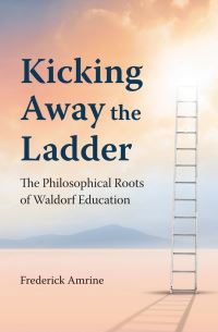 Book Cover for Kicking Away the Ladder by Frederick Amrine