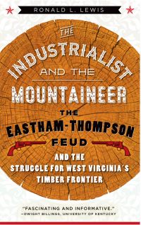 Book Cover for The Industrialist and the Mountaineer by Ronald L Lewis
