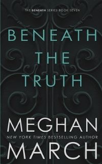 Book Cover for Beneath The Truth by Meghan March