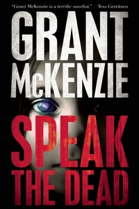 Book Cover for Speak the Dead by Grant McKenzie