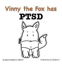Book Cover for Vinny the Fox Has PTSD by Jessie Shepherd
