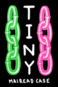 Book Cover for Tiny by Mairead Case
