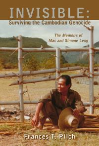 Book Cover for Invisible: Surviving the Cambodian Genocide by Frances T Pilch