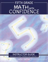 Book Cover for Fifth Grade Math With Confidence Instructor Guide by Kate Snow