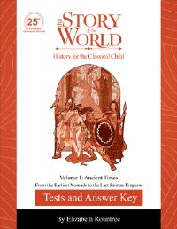 Book Cover for Tests and Answer Key to The Story of the World, Volume 1: Ancient Times, 25th Anniversary Expanded Edition by Susan Wise Bauer, Elizabeth Rountree