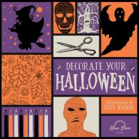 Book Cover for Decorate Your Halloween by Suzy Joyner,   Blue Star Press