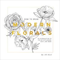 Book Cover for How To Draw Modern Florals by Alli Koch,   Paige Tate  Co