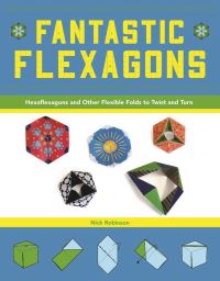 Book Cover for Fantastic Flexagons by Nick Robinson