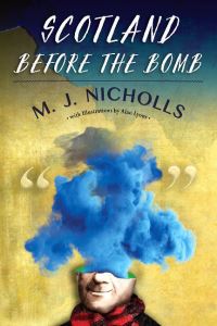 Book Cover for Scotland Before the Bomb by M J Nicholls