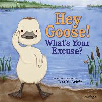 Book Cover for Het Goose! What's Your Excuse? by Lisa M Griffin