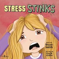 Book Cover for Stress Stinks by Bryan Smith