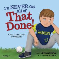 Book Cover for I'll NEVER Get All of That Done! by Bryan Smith