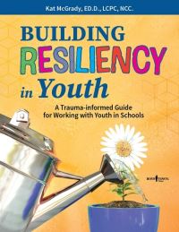 Book Cover for Building Resiliency in Youth by Kat McGrady, Kat McGrady