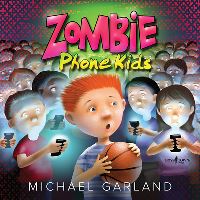 Book Cover for Zombie Phone Kids by Michael Garland