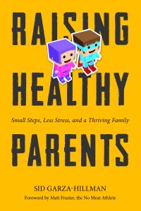 Book Cover for Raising Healthy Parents by Sid GarzaHillman