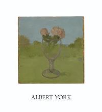 Book Cover for Albert York by Fairfield Porter, Bruce Hainley, Calvin Tomkins