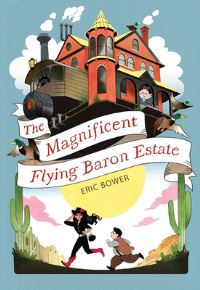 Book Cover for The Magnificent Flying Baron Estate by Eric Bower