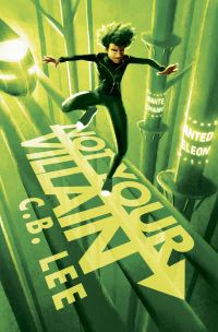 Book Cover for Not Your Villain by C B Lee