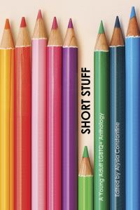 Book Cover for Short Stuff by Julia Ember, Kate Fierro, Jude Sierra, Jen Sternick, Tom Wilinsky