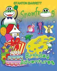 Book Cover for Snowfrog Birthday Adventures by Stanton Barrett