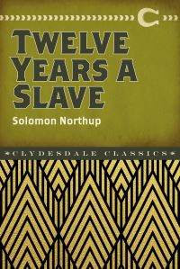 Book Cover for Twelve Years a Slave by Solomon Northup