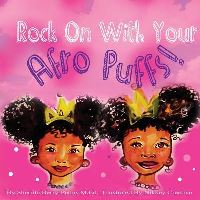 Book Cover for Rock On With Your Afro Puffs by Sherrita BerryPettus