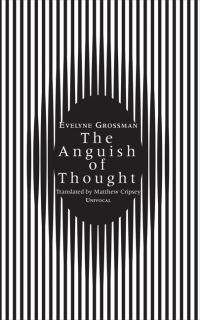 Book Cover for The Anguish of Thought by Évelyne Grossman